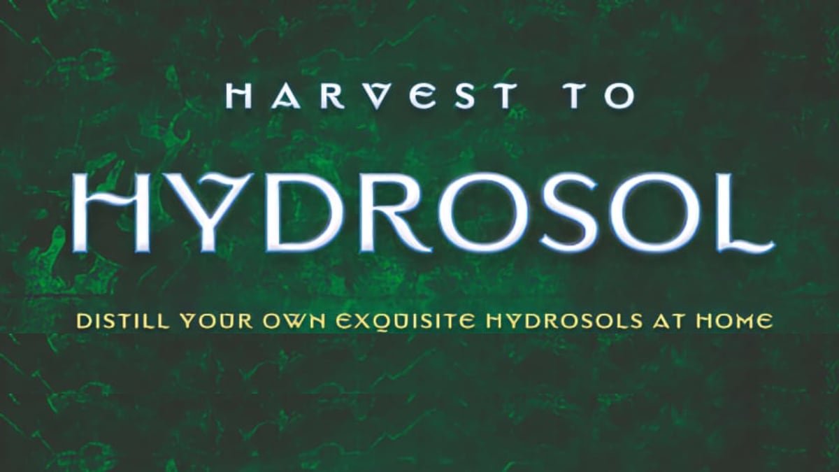 You are currently viewing Harvest To Hydrosol Book (Online Adaptation)
